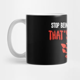 Stop being Evil - For the dark side Mug